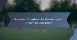 Bouna Sarr: Vroeg leven, Familieachtergrond, Persoonlijke uitdagingen