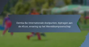 Demba Ba: Internationale doelpunten, bijdragen aan de Afcon, ervaring op het Wereldkampioenschap